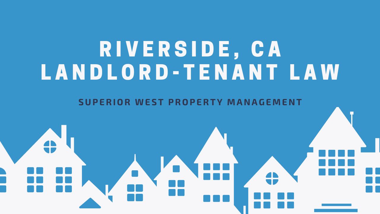 Riverside, CA Landlord-Tenant Law