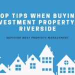 Top Tips When Buying Investment Property in Riverside